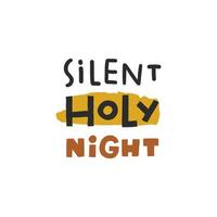 Silent holy night. Christmas lettering. Hand drawn illustration in cartoon style. Cute concept for xmas. Illustration for the design postcard, textiles, apparel, decor vector