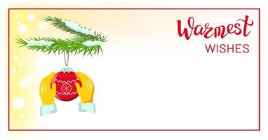 Hands in Yellow Mittens Holding Red Bauble, Ball on Snowy Christmas Tree, Copyspace, Lettering Warmest Wishes vector