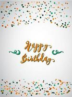 Happy Birthday Lettering and Confetti vector