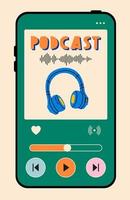 auriculares y título de podcast en la pantalla del teléfono. Grabación y escucha de podcasts, radiodifusión, radio en línea, concepto de servicio de transmisión de audio. Ilustraciones de vectores dibujados a mano