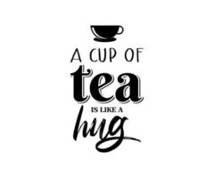 A cup of tea is like a hug. Quote with hug cup. Unique illustration design template for banner, flyer or cover. Hug cup vector