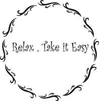 Relax take it easy  , a simple graphic design vector