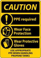 Caution PPE Required When Handling Propane Tanks Sign vector