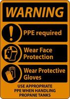 Warning PPE Required When Handling Propane Tanks Sign vector