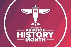 November is Aviation History Month. Holiday concept. Template for background, banner, card, poster with text inscription. Vector EPS10 illustration.