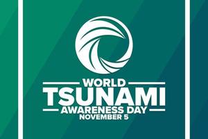 World Tsunami Awareness Day. November 5. Holiday concept. Template for background, banner, card, poster with text inscription. Vector EPS10 illustration.