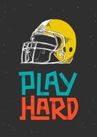 Vector engraved style illustration for posters, decoration and print. Hand drawn sketch of american football helmet with modern typography, Play Hard. Detailed vintage etching drawing.