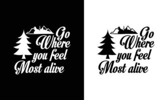 Camping Quote T shirt design, typography vector