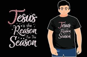 Jesus is The Reason For The Season. Gift For Merry Christmas . Happy New Year. Typography T-shirt Design. vector