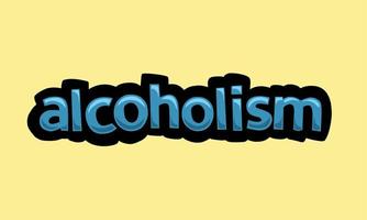 diseño de vector de escritura de alcoholismo en un fondo amarillo