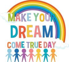 Make Your Dream Come True Day Logo Concept vector