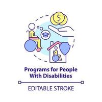 Programs for people with disabilities concept icon. Government benefit abstract idea thin line illustration. Isolated outline drawing. Editable stroke. vector