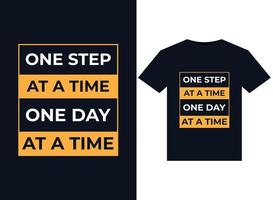 One step at a time one day at a time illustrations for print-ready T-Shirts design vector