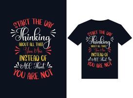 Start the day thinking about all illustrations for print-ready T-Shirts design vector