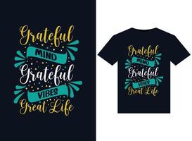 Grateful mind grateful vibes great life illustrations for print-ready T-Shirts design vector