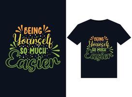 Being yourself so much easier illustrations for print-ready T-Shirts design vector