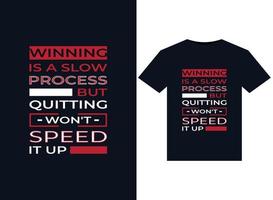 Winning is a slow process illustrations for print-ready T-Shirts design vector