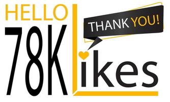 Thanks 78k Design likes. Celebrating 78000 or seventy eight thousand likes. Vector illustration.