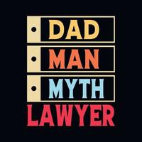 papá hombre mito abogado - abogado cita camiseta, afiche, vector de diseño de eslogan tipográfico