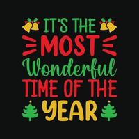 It's the most wonderful time of the year - Christmas Quote typographic t shirt design vector