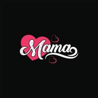 mama vector t-shirt template. Vector graphics, Mom typography design, or t-shirts. Can be used for Print mugs, sticker designs, greeting cards, posters, bags, and t-shirts.