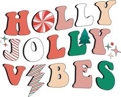 Holly jolly vibes vector