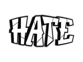 Hate word graffiti style letters.Vector hand drawn doodle cartoon logo illustration. Funny cool hate letters, fashion, graffiti style print for t-shirt, poster concept vector