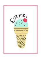 A positive postcard with ice cream and funny quote. Vector typography composition for poster or for stationery