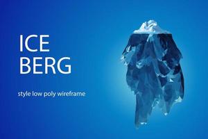 Iceberg futuristic polygonal illustration on blue background. The glacier is a metaphor, there is a lot of work behind success. vector