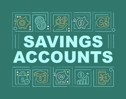 Savings accounts word concepts green banner. Financial plans. Infographics with editable icons on color background. Isolated typography. Vector illustration with text.