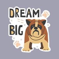 pegatina divertida con perro mascota. emblema con lindo animal con cita motivacional vector