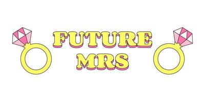 Text Future Mrs Bachelorette Party Temporary Sticker or Badge vector