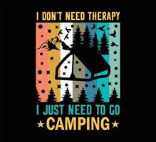 no necesito diseño de camiseta de camping vector