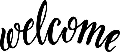 Welcome - calligraphic inscription. Welcome inscription. Hand drawn lettering. Postcard with calligraphy. Handmade design element vector