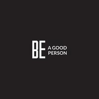 Motivational Positive Typography Quotes - Be a good person vector