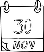 calendar hand drawn in doodle style. November 30. Cyber Monday, Computer Security Day, World Pets, date. icon, sticker element for design. planning, business holiday vector