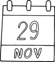 calendar hand drawn in doodle style. November 29. Day, date. icon, sticker element for design. planning, business holiday vector