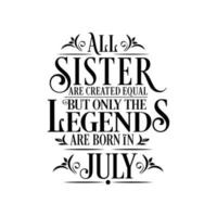 todas las hermanas son creadas iguales pero solo nacen las leyendas. vector de diseño tipográfico de cumpleaños y aniversario de bodas. vector libre