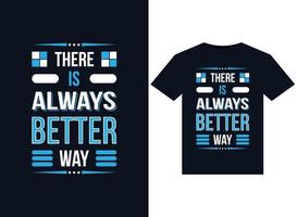 There is always better way illustrations for print-ready T-Shirts design vector