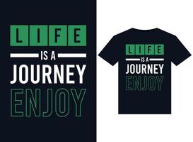 Life is a enjoyable journey illustrations for print-ready T-Shirts design vector