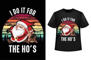 I do it for the ho's - Christmas t-shirt design template vector