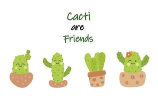 Set of illustrations of cute cartoon cactus with funny faces in pots and with cacti are friends text message. Can be used for cards, invitations. vector