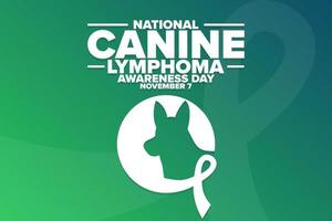 National Canine Lymphoma Awareness Day. November 7. Holiday concept. Template for background, banner, card, poster with text inscription. Vector EPS10 illustration.