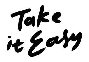 take it easy word text illustration hand drawn for sticker and design element vector