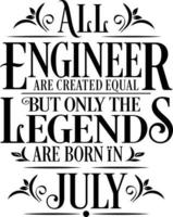 All Engineer are created equal but only the legends are born in. Birthday And Wedding Anniversary Typographic Design Vector. Free vector