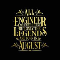 All Engineer are created equal but only the legends are born in. Birthday And Wedding Anniversary Typographic Design Vector. Free vector