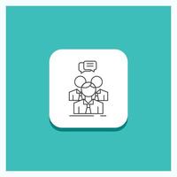 Round Button for group. business. meeting. people. team Line icon Turquoise Background vector