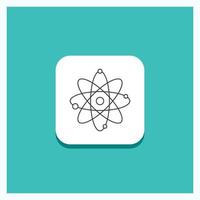 Round Button for atom. nuclear. molecule. chemistry. science Line icon Turquoise Background vector