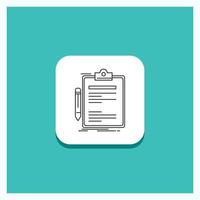 Round Button for Contract. check. Business. done. clip board Line icon Turquoise Background vector