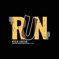 Run faster t-shirt and apparel design vector